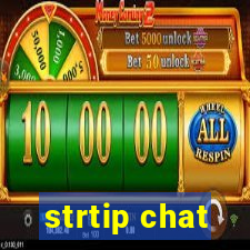 strtip chat